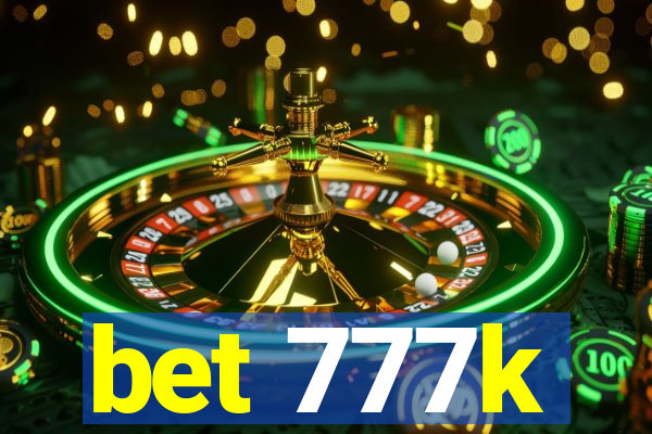 bet 777k